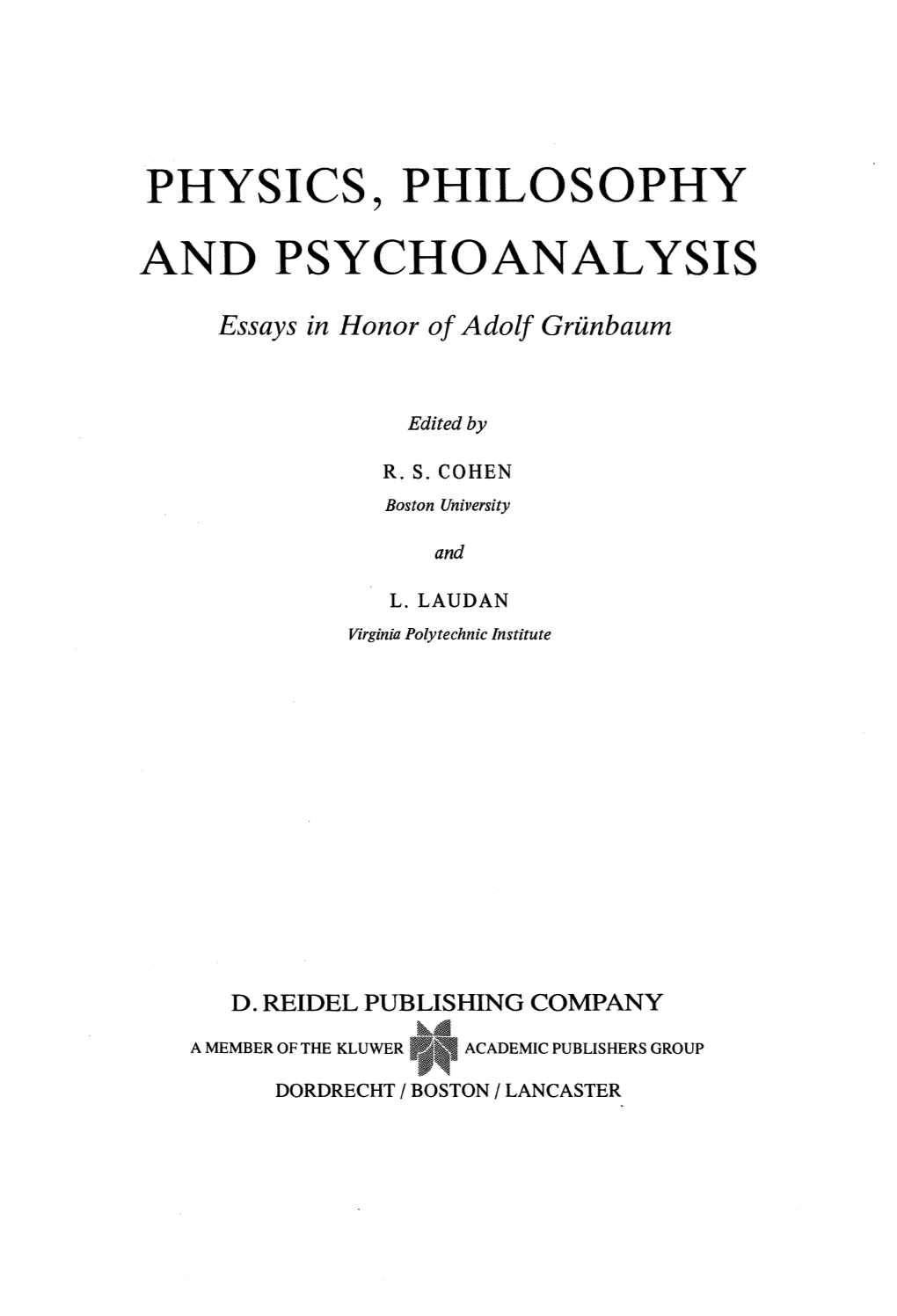 PHYSICS, PHILOSOPHY and PSYCHOANALYSIS Essays in Honor of Adolf Grilnbaum