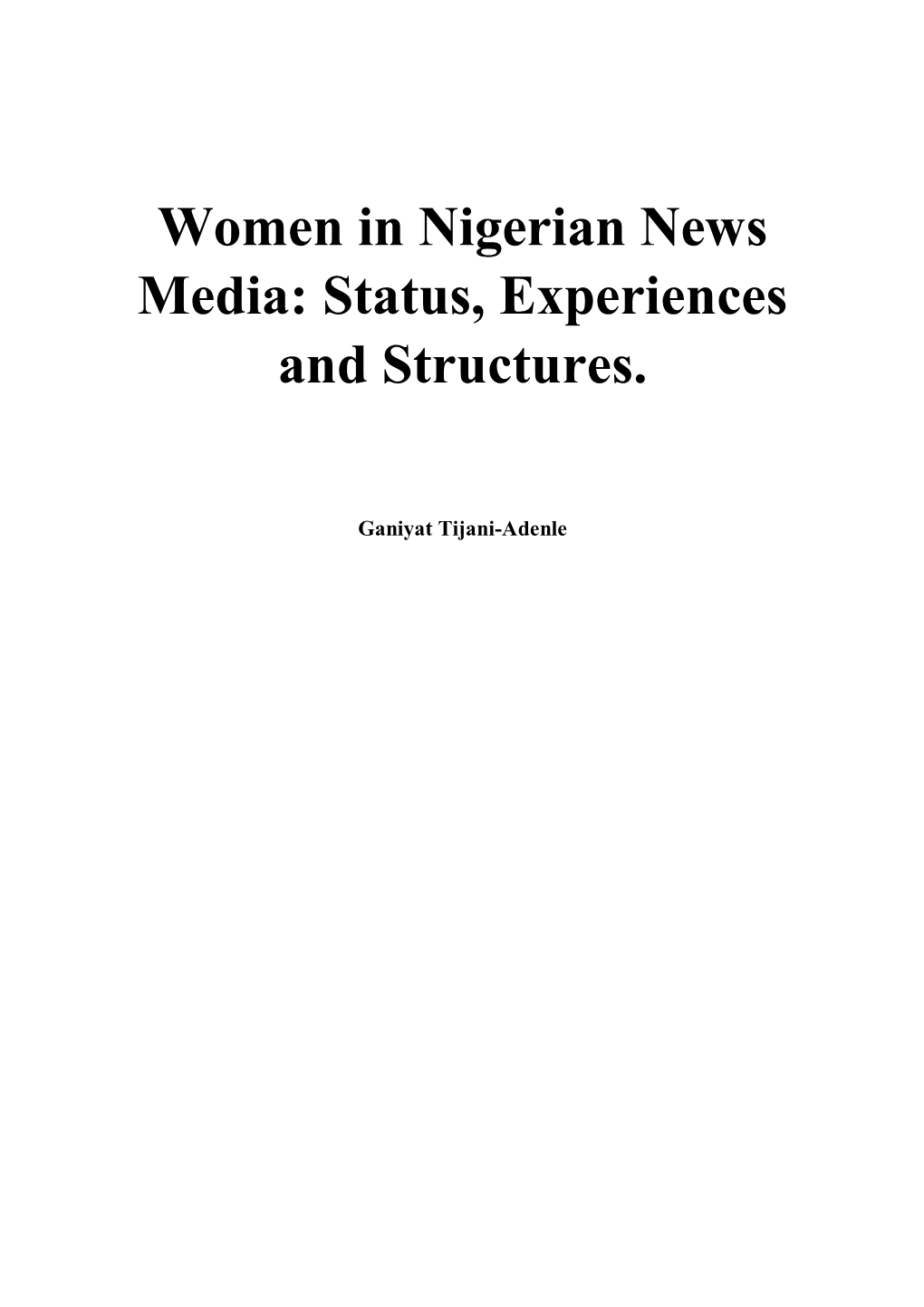 Women in Nigerian News Media: Status, Experiences and Structures
