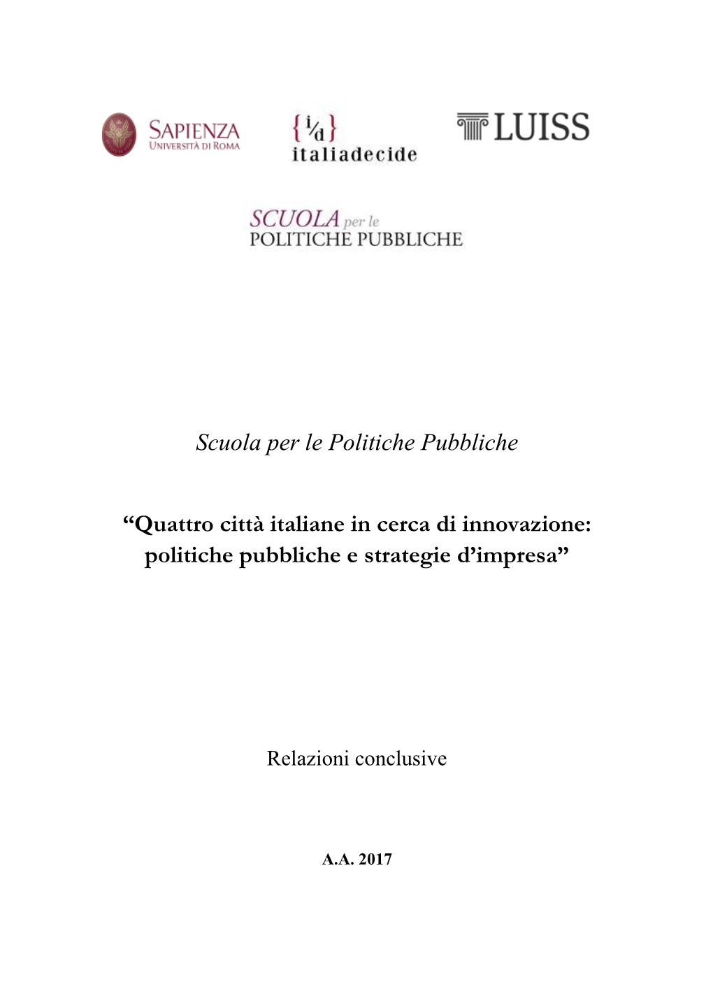 Quattro Città Italiane in Cerca Di Innovazione: Politiche Pubbliche E Strategie D’Impresa”