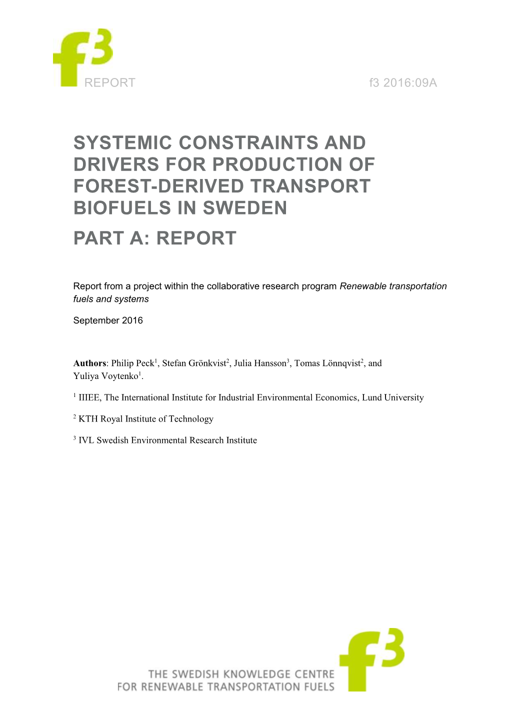 Systemic Constraints and Drivers for Production of Forest-Derived Transport Biofuels in Sweden Part A: Report