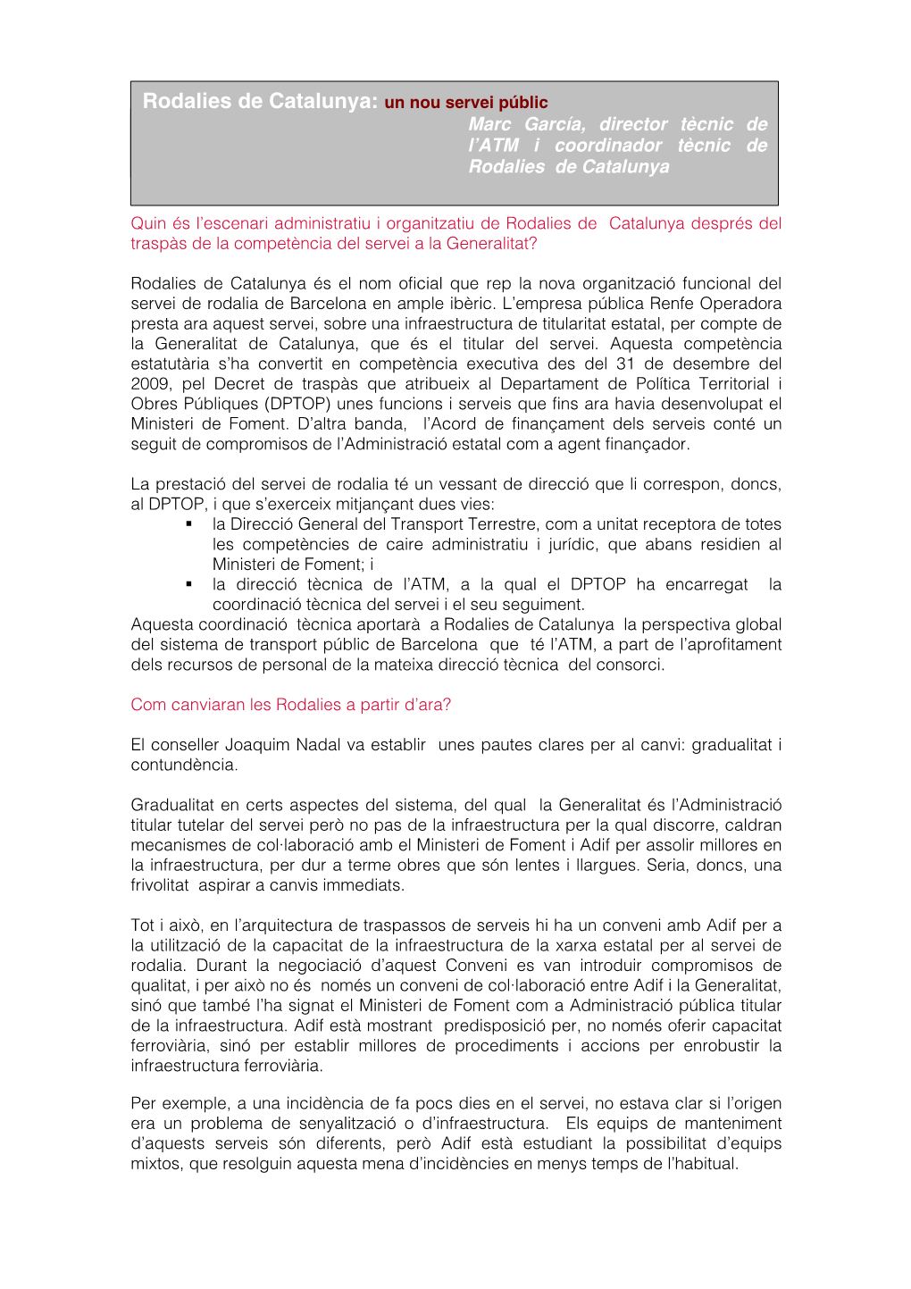 Rodalies De Catalunya: Un Nou Servei Públic Marc García, Director Tècnic De L’ATM I Coordinador Tècnic De Rodalies De Catalunya