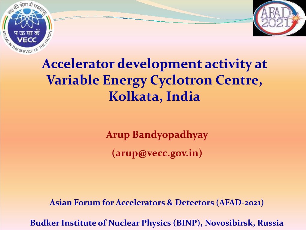 Accelerator Development Activity at Variable Energy Cyclotron Centre, Kolkata, India