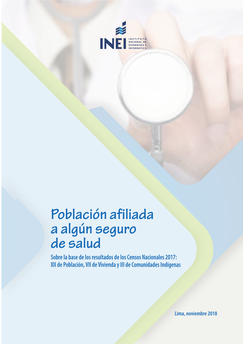 Población Afiliada a Algún Seguro De Salud” Desde Una Perspectiva Sociodemográfica Y Geográfica De Esta Población