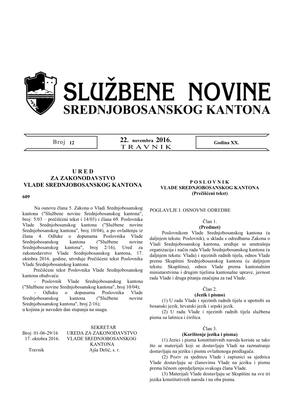 U R E D Za Zakonodavstvo Vlade Srednjobosanskog