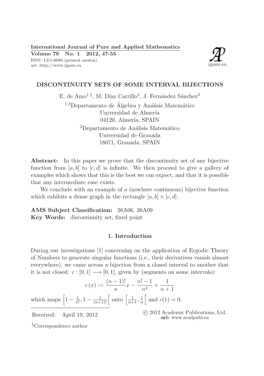 DISCONTINUITY SETS of SOME INTERVAL BIJECTIONS E. De