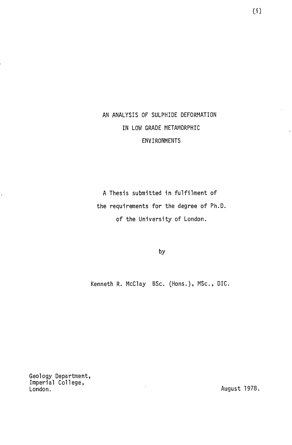 An Analysis of Sulphide Deformation in Low Grade Metamorphic Environments