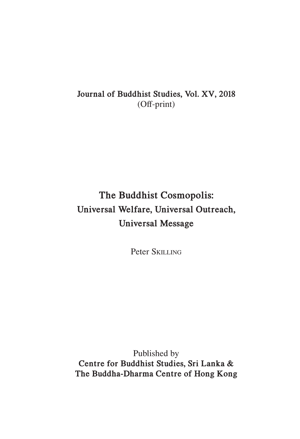 The Buddhist Cosmopolis: Universal Welfare, Universal Outreach, Universal Message