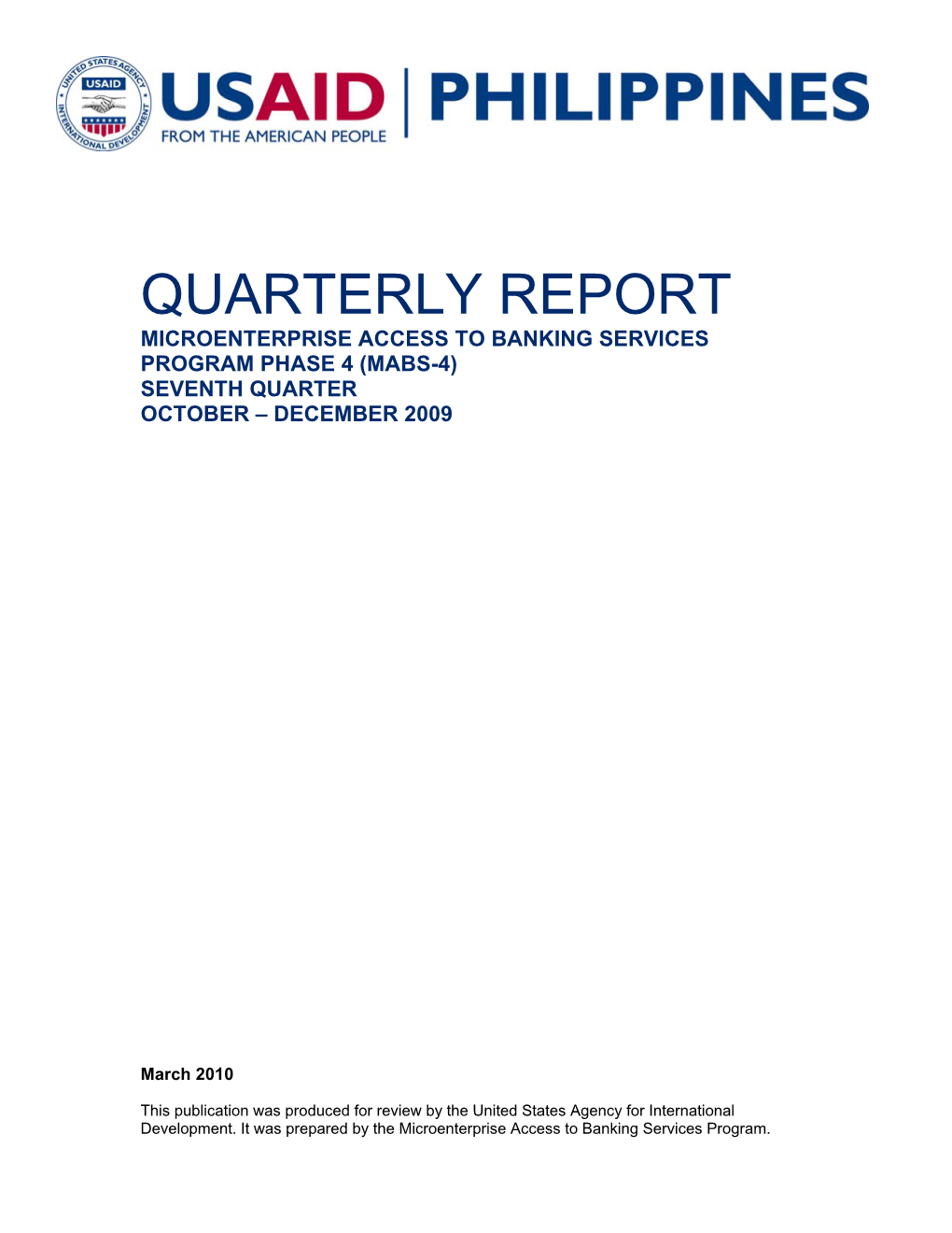 Quarterly Report Microenterprise Access to Banking Services Program Phase 4 (Mabs-4) Seventh Quarter October – December 2009