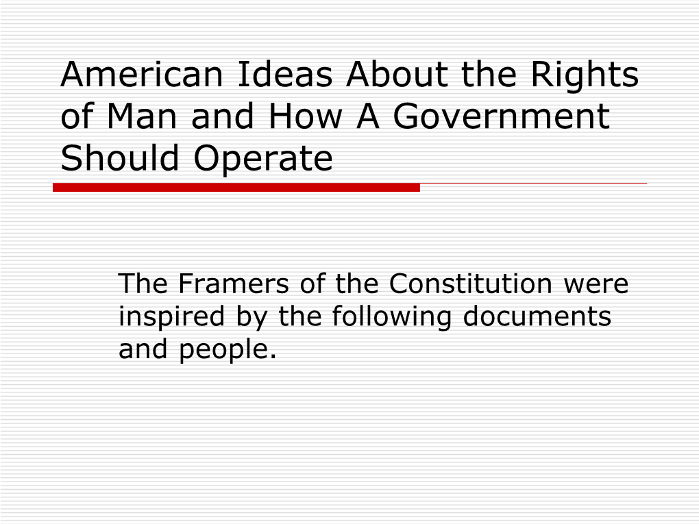 American Ideas About the Rights of Man and How a Government Should Operate