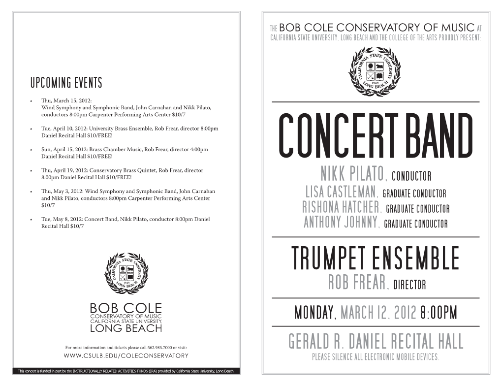 Trumpet Ensemble Rob Frear, Director Monday, March 12, 2012 8:00Pm Gerald R