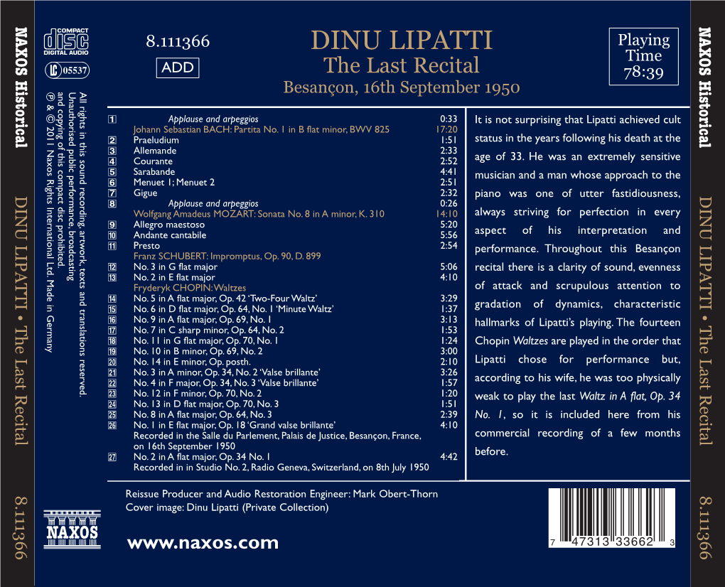 DINU LIPATTI • the Last Recital 8.111366 Time 78:39 Playing Waltz in a Flat, Op