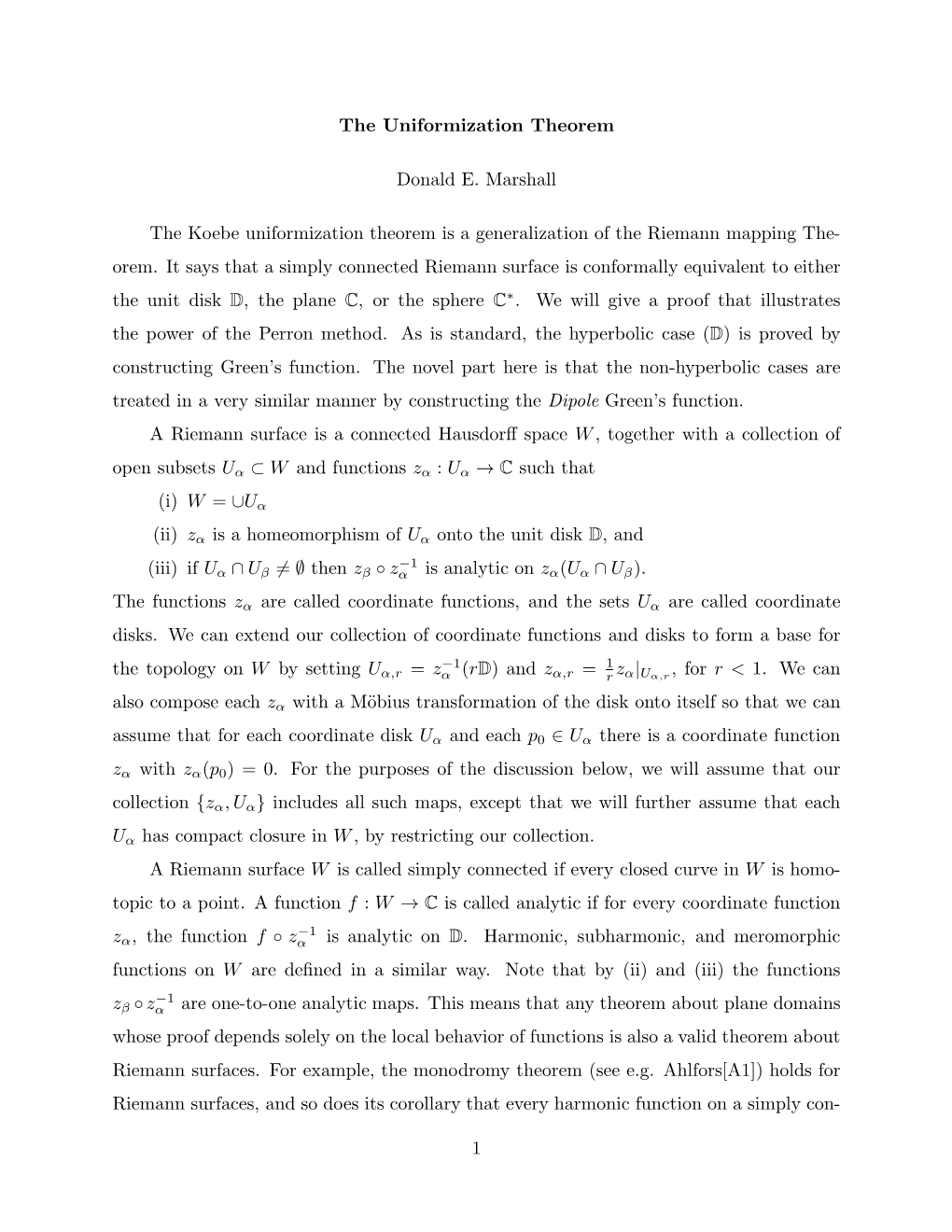 The Uniformization Theorem Donald E. Marshall the Koebe Uniformization Theorem Is a Generalization of the Riemann Mapping The- O