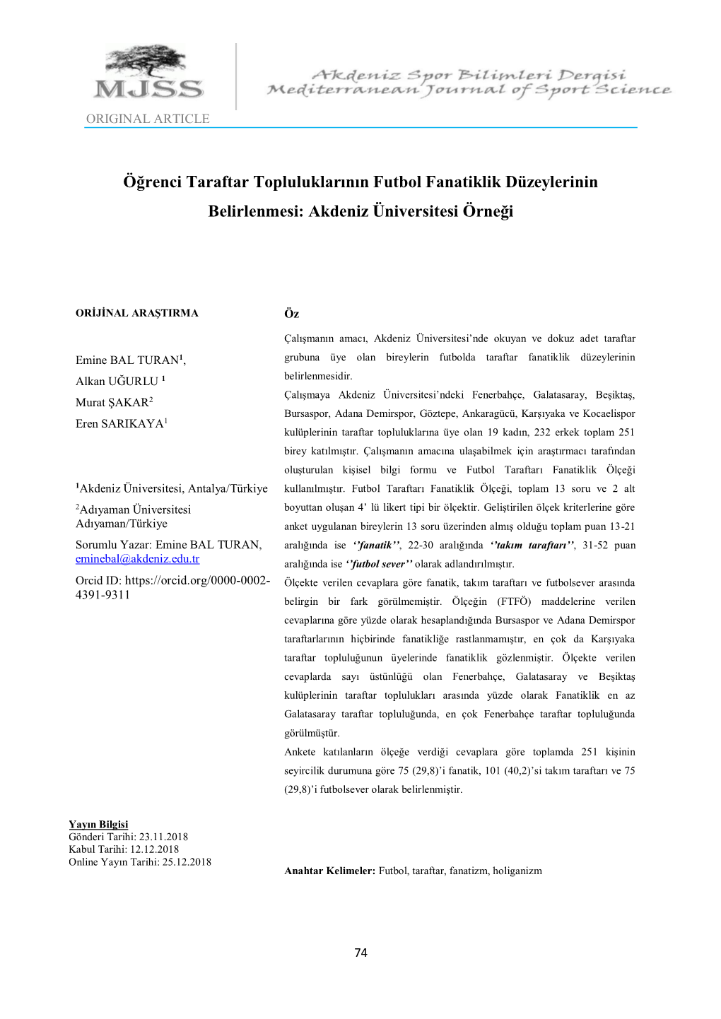 Öğrenci Taraftar Topluluklarının Futbol Fanatiklik Düzeylerinin Belirlenmesi: Akdeniz Üniversitesi Örneği