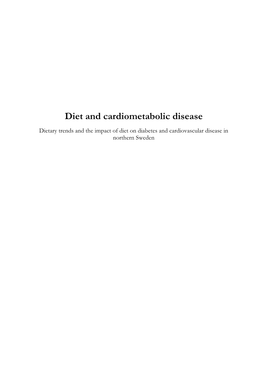 Diet and Cardiometabolic Disease Dietary Trends and the Impact of Diet on Diabetes and Cardiovascular Disease in Northern Sweden