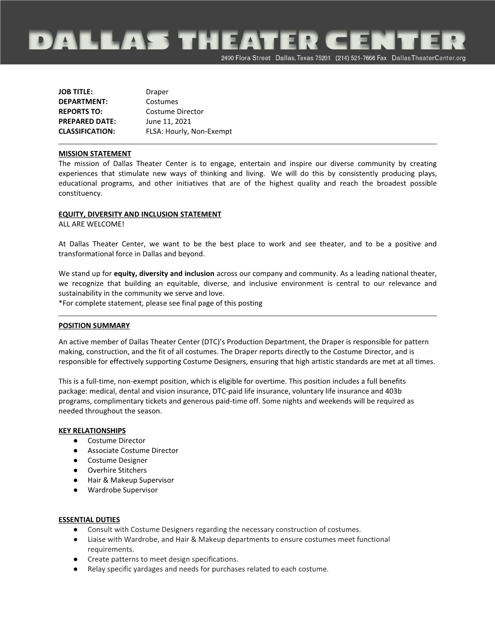 Draper DEPARTMENT: Costumes REPORTS TO: Costume Director PREPARED DATE: June 11, 2021 CLASSIFICATION: FLSA: Hourly, Non-Exempt