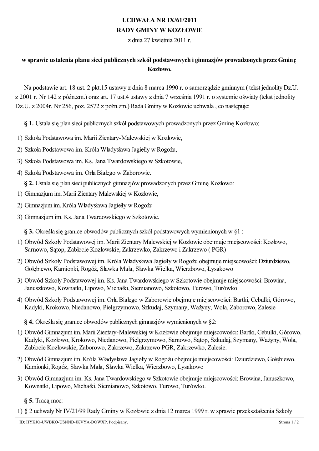 UCHWAŁA NR IX/61/2011 RADY GMINY W KOZŁOWIE Z Dnia 27 Kwietnia 2011 R