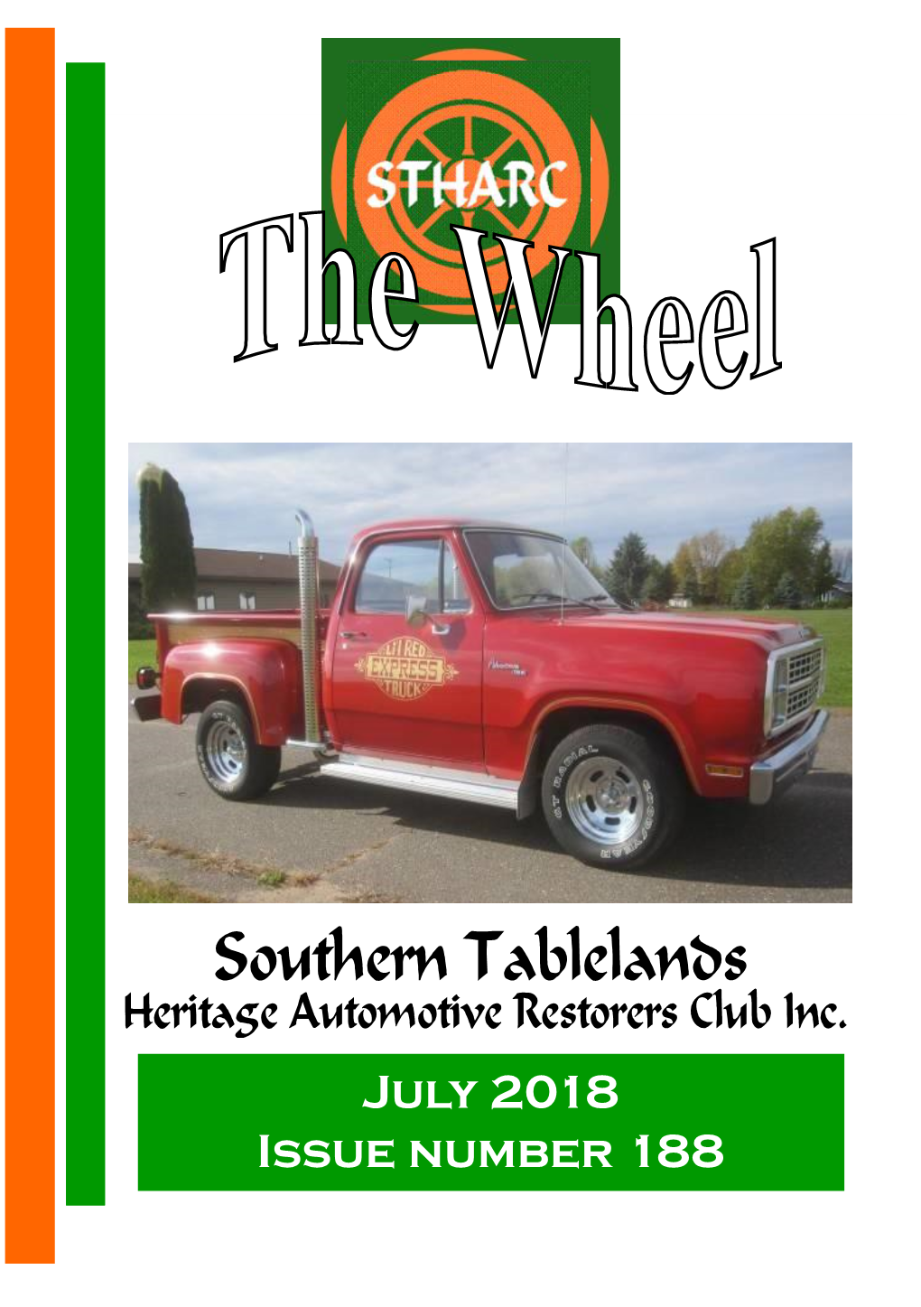 July 2018 Issue Number 188 Page 2 Southern Tablelands Heritage the Wheel # 188 Automotive Restorers Club, Inc