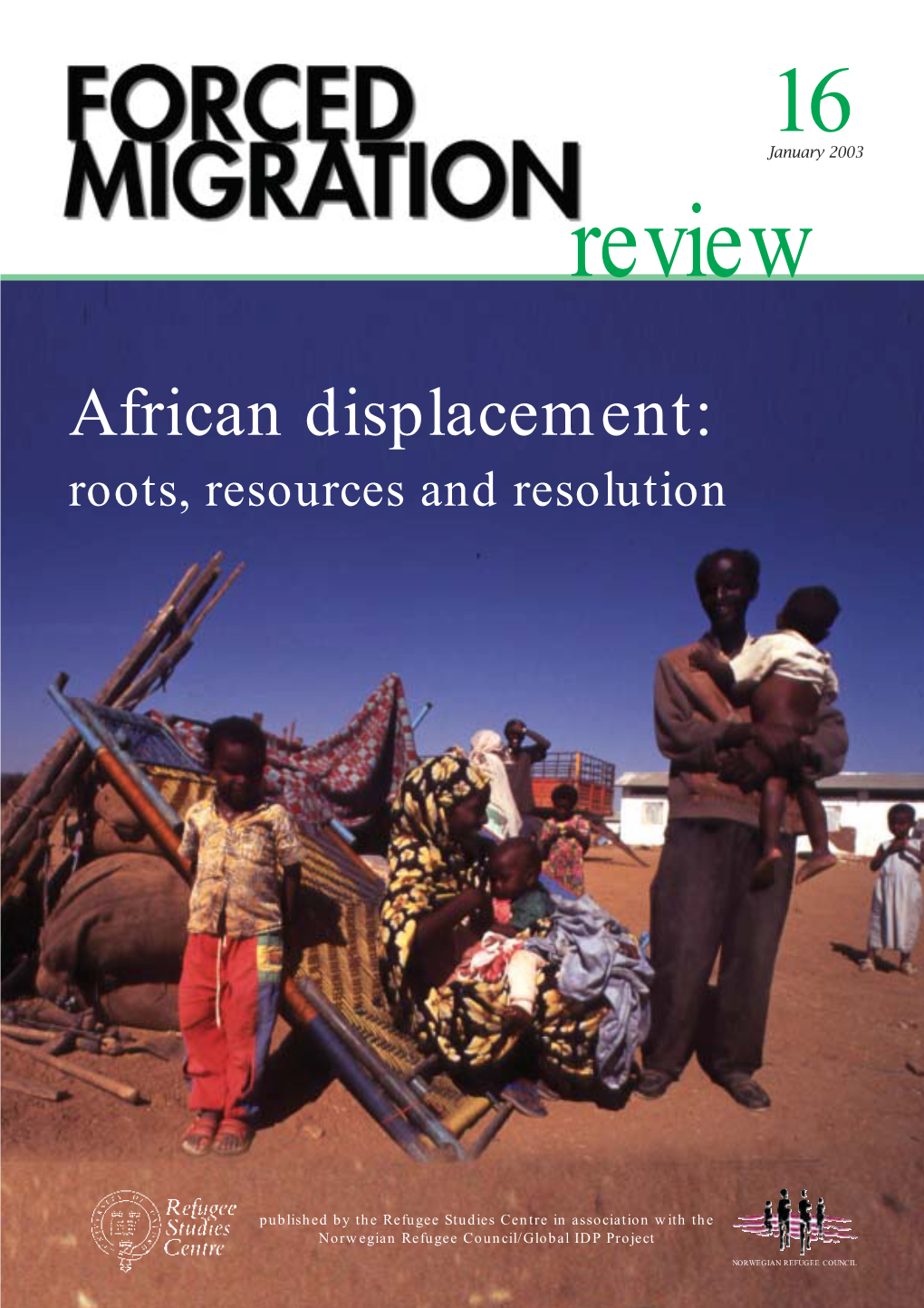 FMR 16, with Its Researchers, Refugees and Internally Displaced People, Afeature Section on African Displace- and Those Who Work with Them