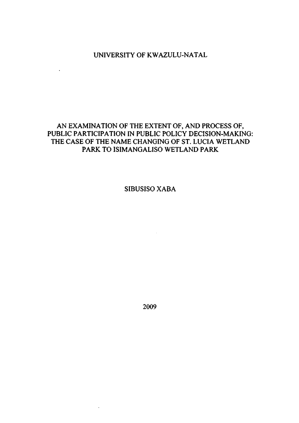 University of Kwazulu-Natal an Examination of the Extent Of, and Process Of, Public Participation in Public Policy Decision-Maki