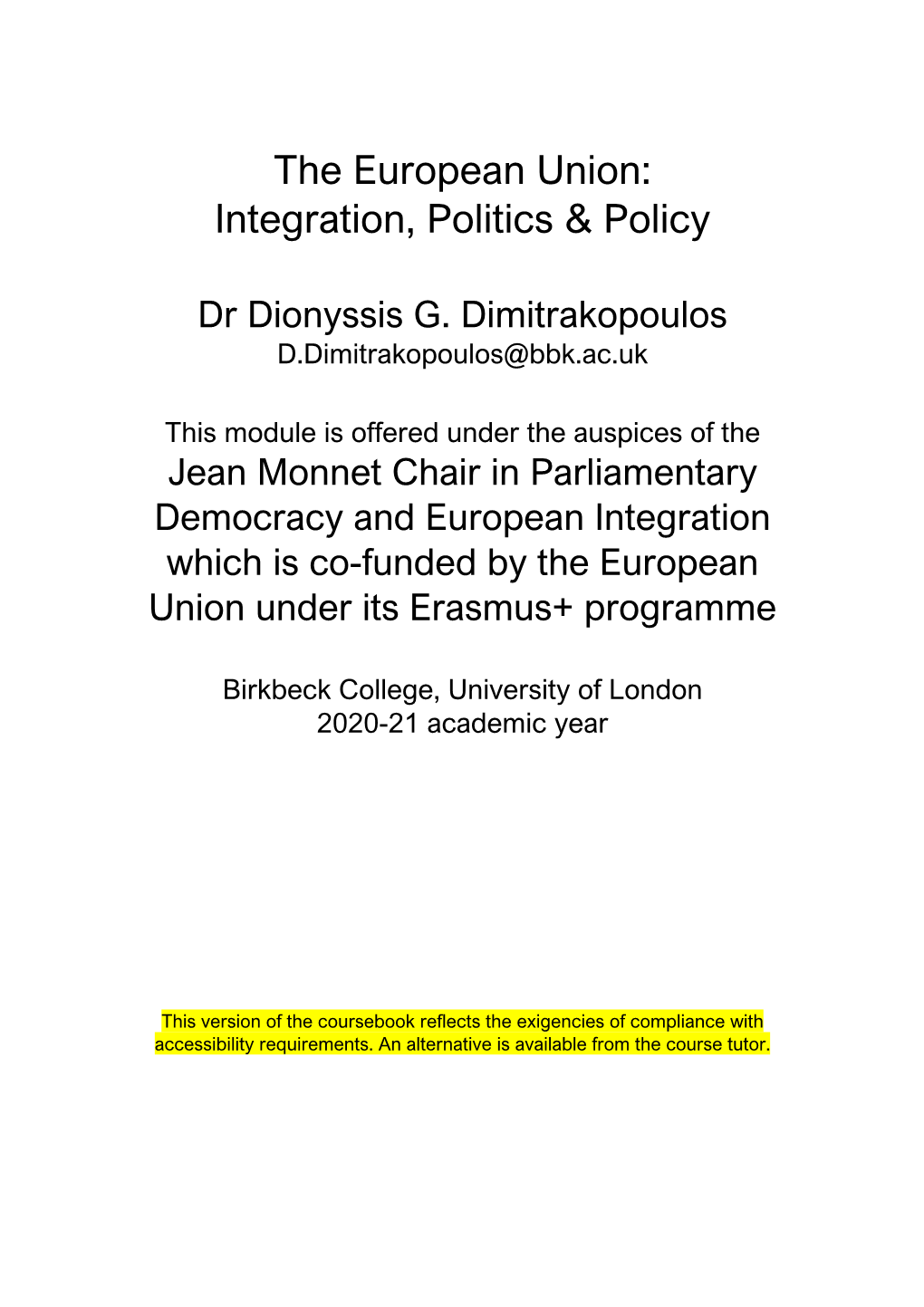 The European Union: Integration, Politics & Policy