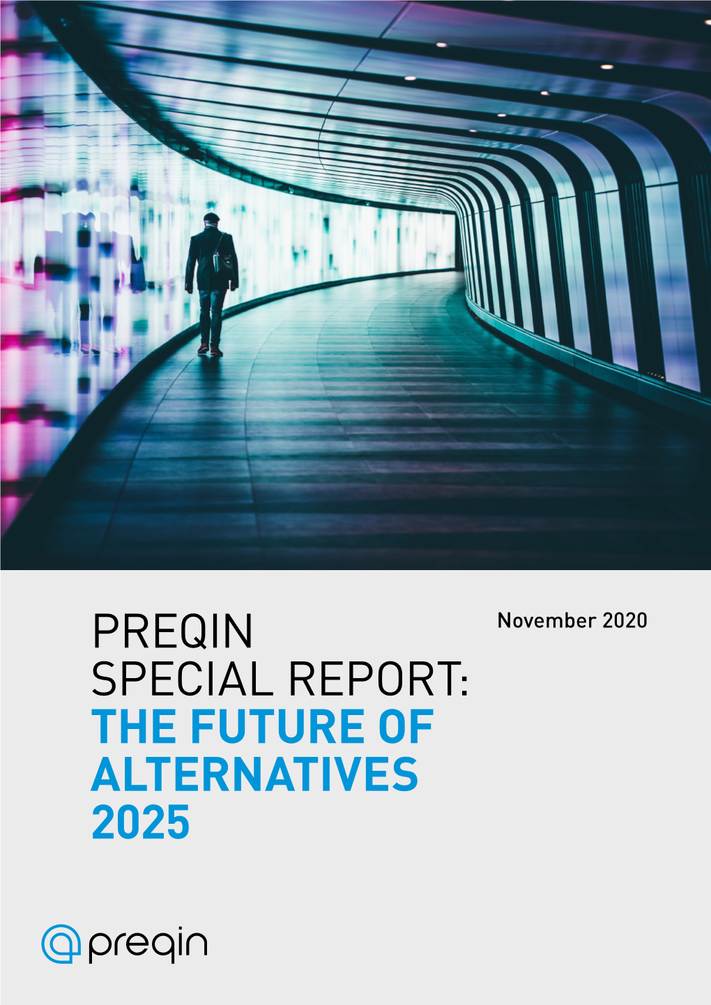 PREQIN SPECIAL REPORT: the FUTURE of ALTERNATIVES 2025 Acknowledgements