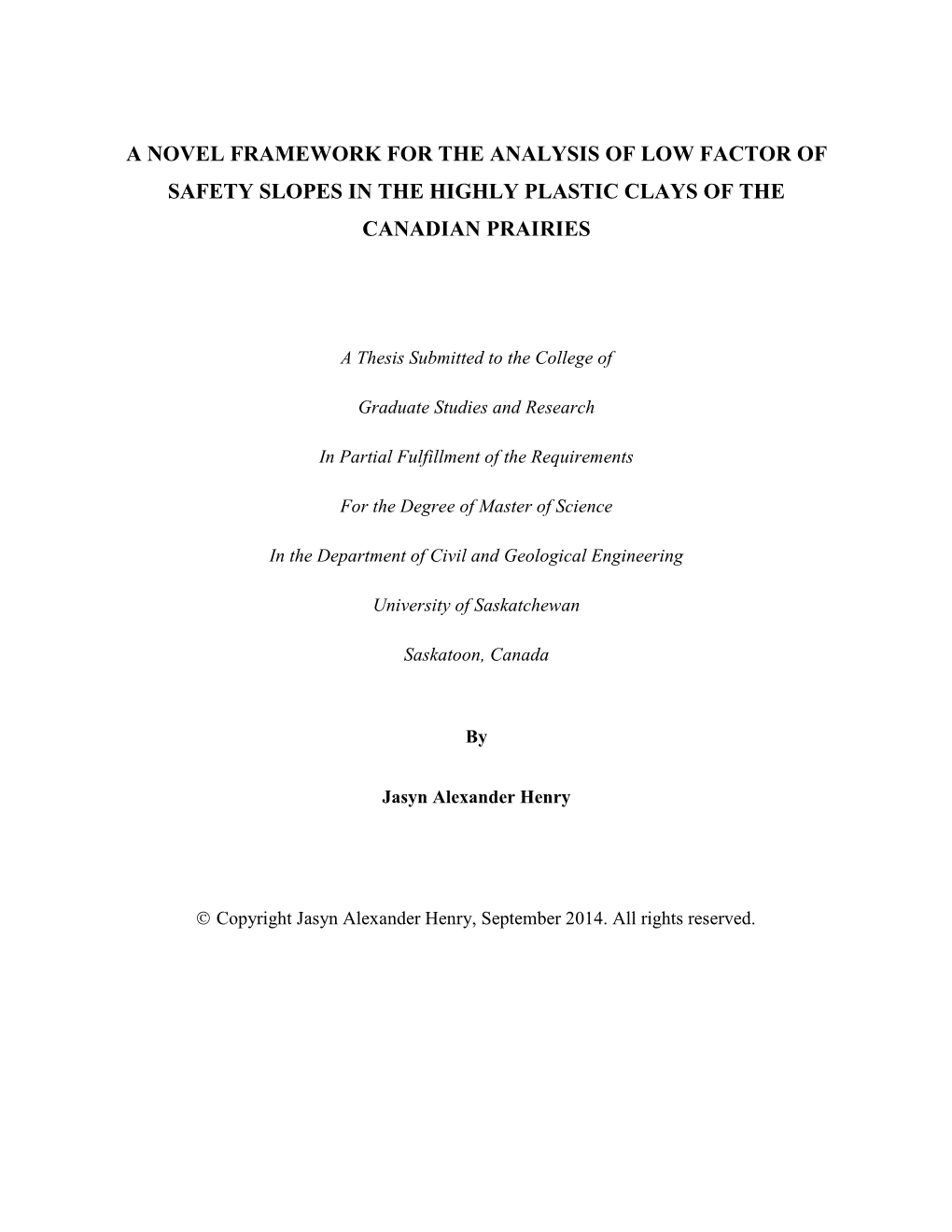 A Novel Framework for the Analysis of Low Factor of Safety Slopes in the Highly Plastic Clays of the Canadian Prairies