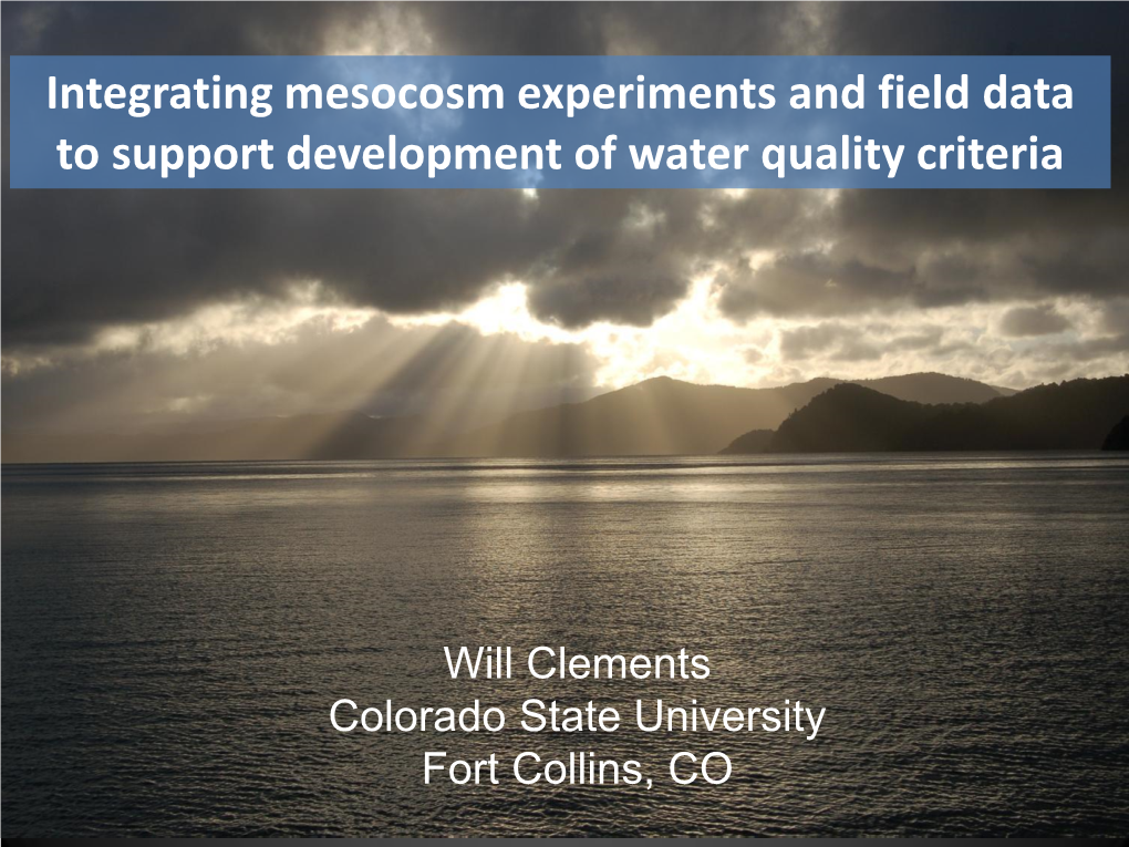 Integrating Mesocosm Experiments and Field Data to Support Development of Water Quality Criteria