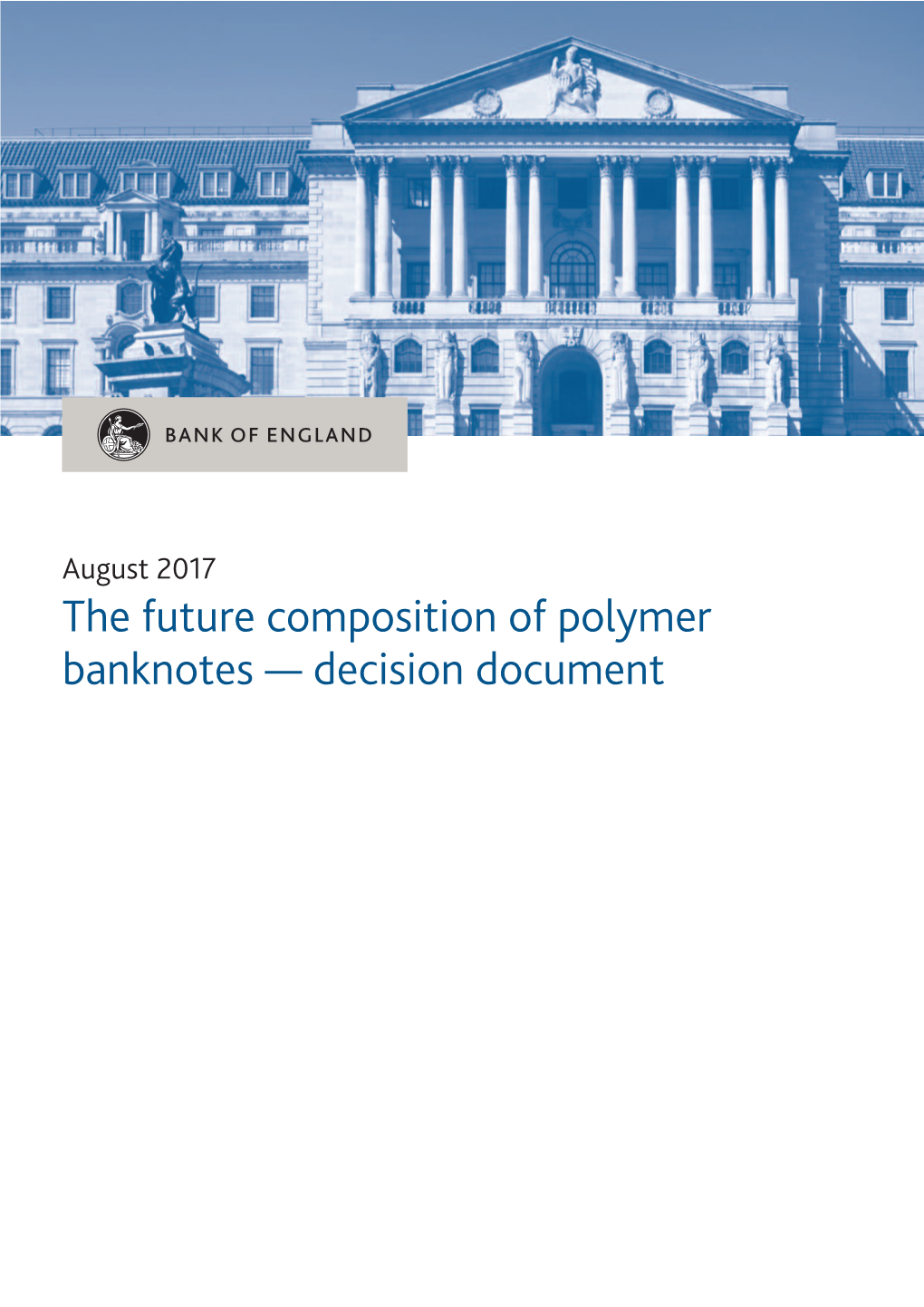 The Future Composition of Polymer Banknotes — Decision Document