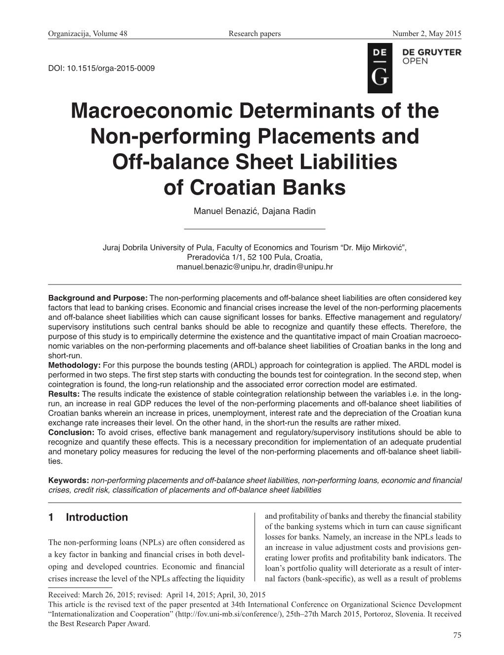 Macroeconomic Determinants of the Non-Performing Placements and Off-Balance Sheet Liabilities of Croatian Banks Manuel Benazić, Dajana Radin