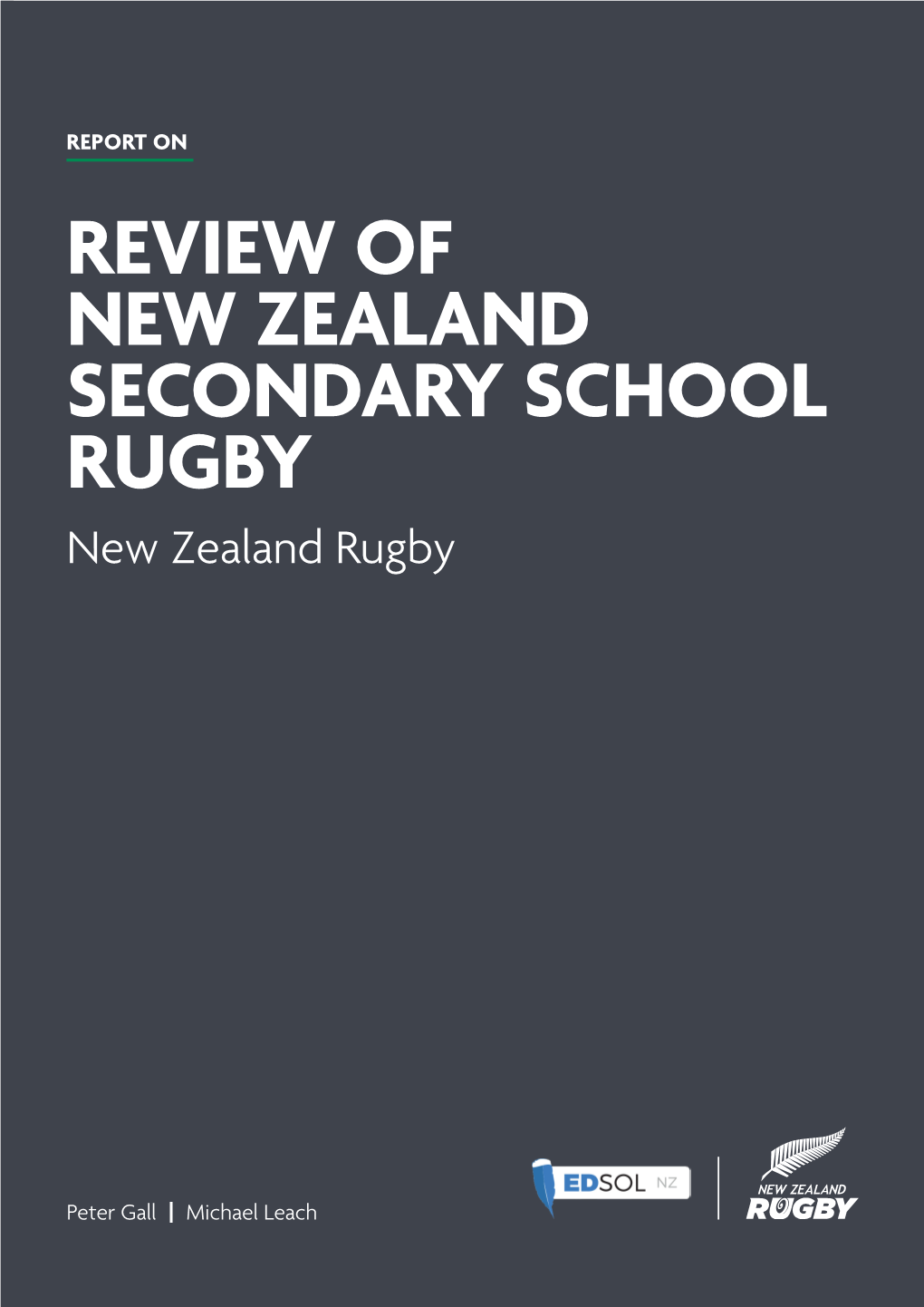 REVIEW of NEW ZEALAND SECONDARY SCHOOL RUGBY New Zealand Rugby