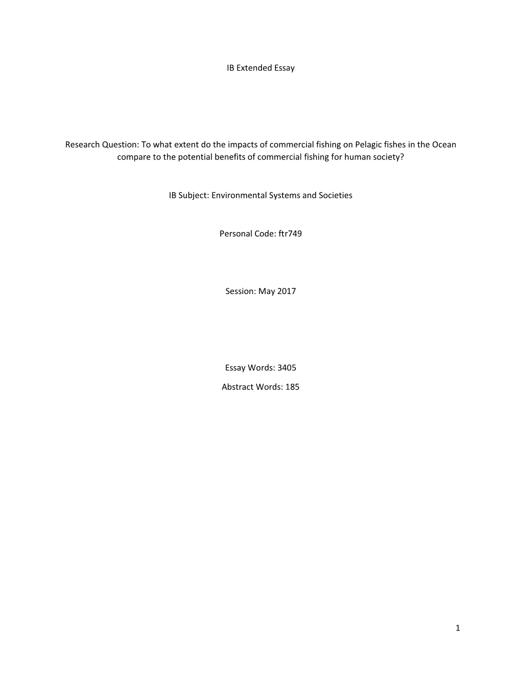 To What Extent Do the Impacts of Commercial Fishing on Pelagic Fishes in the Ocean Compare to the Potential Benefits of Commercial Fishing for Human Society?