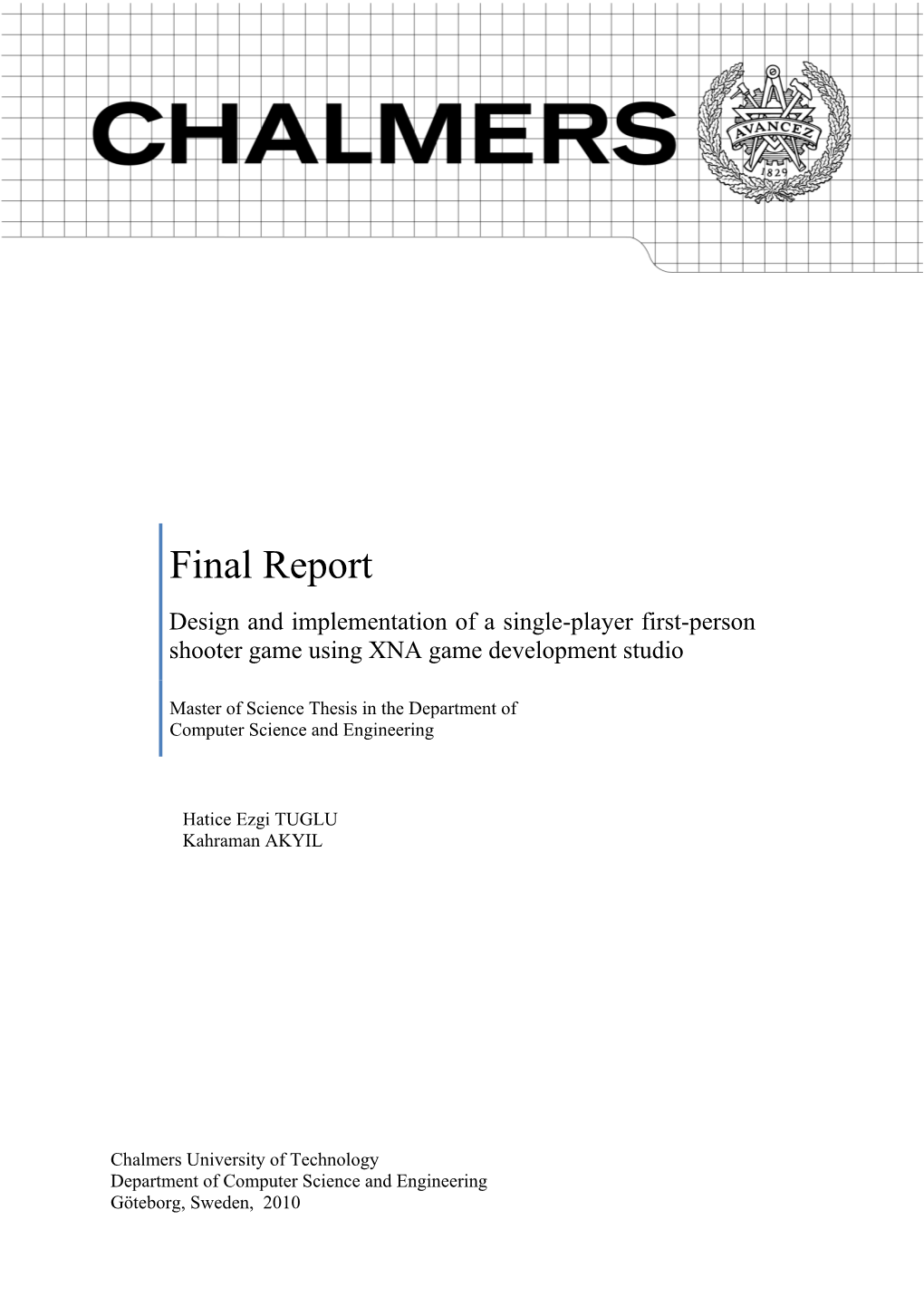 Design and Implementation of a Single-Player First-Person Shooter Game Using XNA Game Development Studio