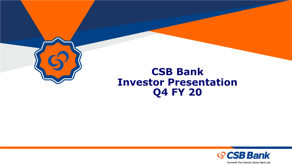 Investor Presentation CSB Bank Q4 FY20