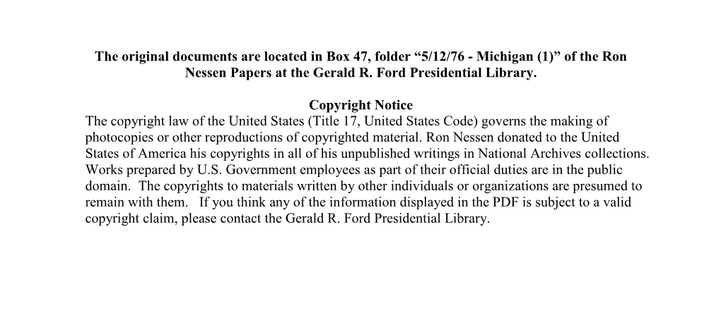 The Original Documents Are Located in Box 47, Folder “5/12/76 - Michigan (1)” of the Ron Nessen Papers at the Gerald R
