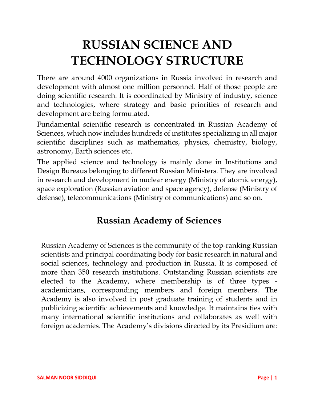 RUSSIAN SCIENCE and TECHNOLOGY STRUCTURE There Are Around 4000 Organizations in Russia Involved in Research and Development with Almost One Million Personnel