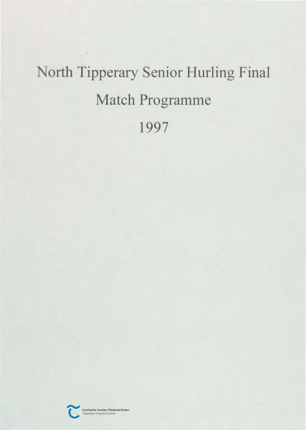 North Tipperary Senior Hurling Final Match Programme 1997 Coiste Tiobraid Arann Thuaidh