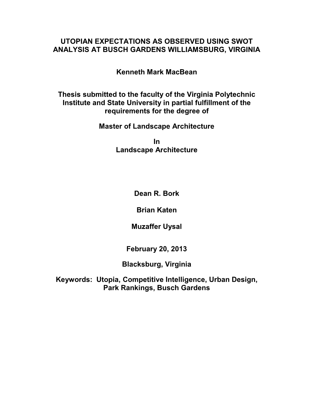 UTOPIAN EXPECTATIONS AS OBSERVED USING SWOT ANALYSIS at BUSCH GARDENS WILLIAMSBURG, VIRGINIA Kenneth Mark Macbean Thesis Submitt