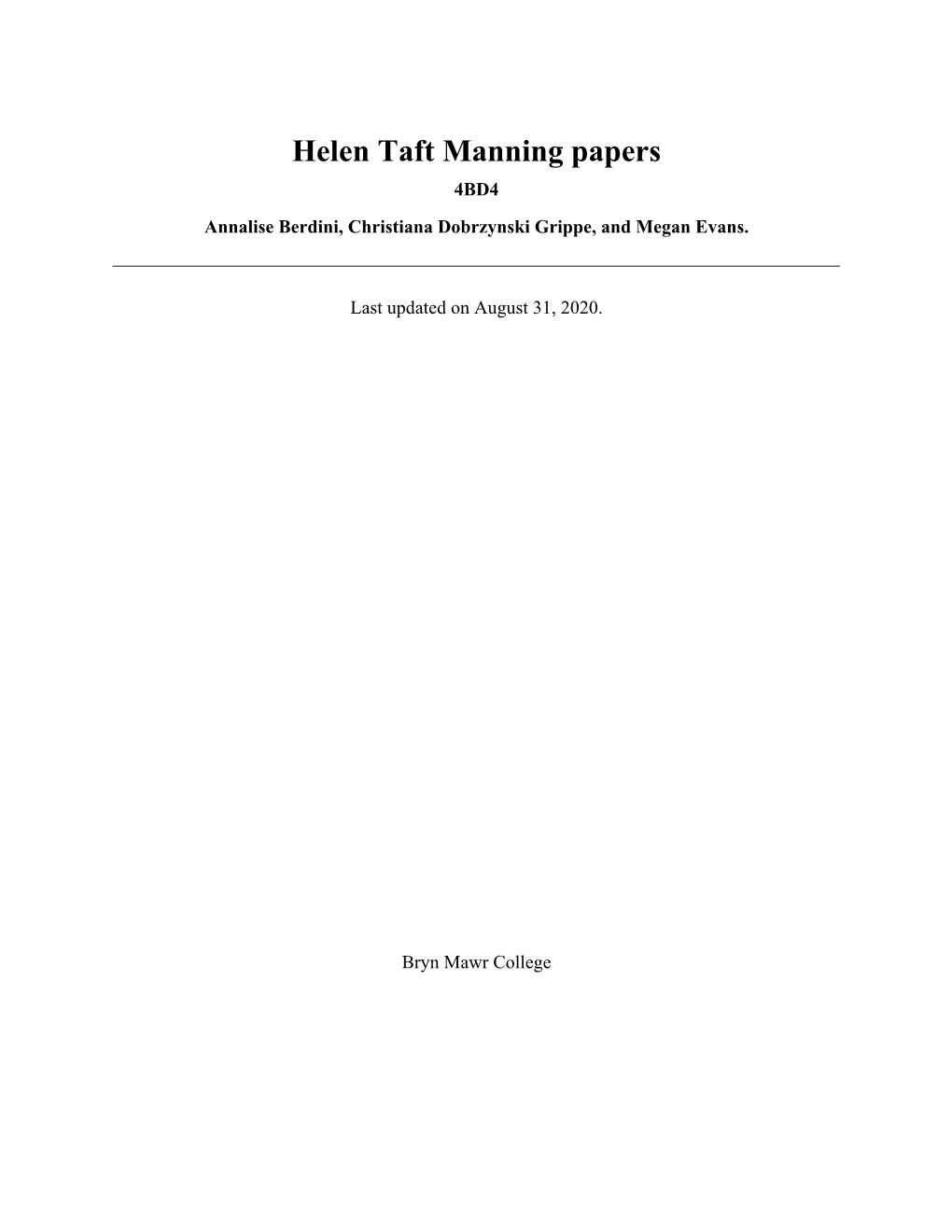 Helen Taft Manning Papers 4BD4 Annalise Berdini, Christiana Dobrzynski Grippe, and Megan Evans