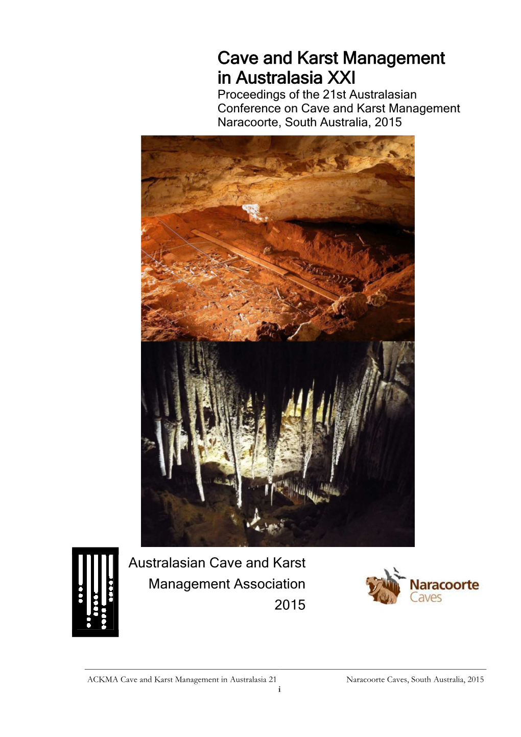 Cave and Karst Management in Australasia XX I Proceedings of the 21St Australasian Conference on Cave and Karst Management Naracoorte, South Australia, 2015