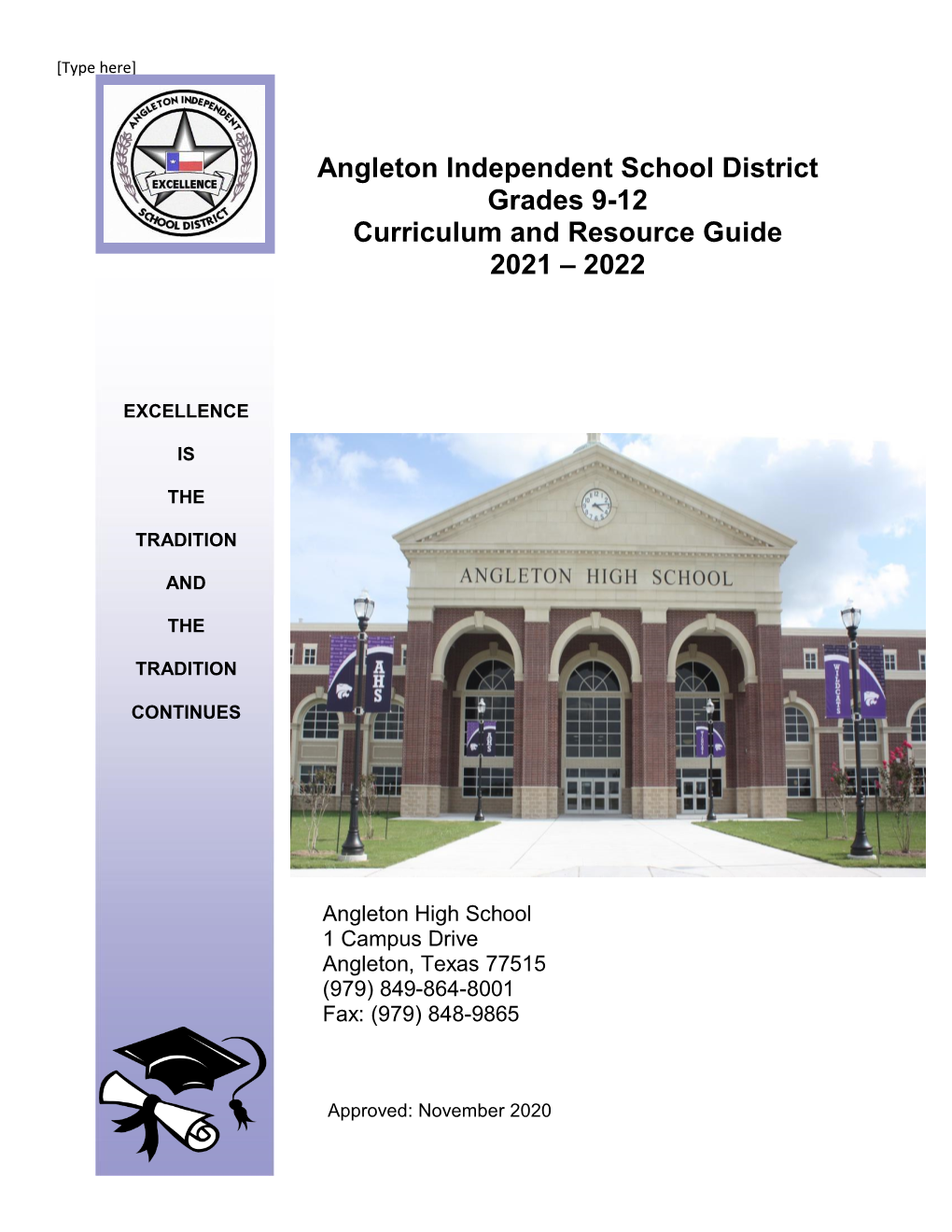 Angleton Independent School District Grades 9-12 Curriculum and Resource Guide 2021 – 2022
