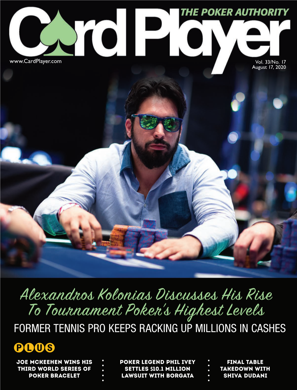 Alexandros Kolonias Discusses His Rise to Tournament Poker’S Highest Levels FORMER TENNIS PRO KEEPS RACKING up MILLIONS in CASHES