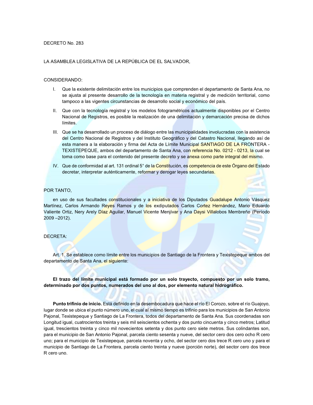 DECRETO No. 283 LA ASAMBLEA LEGISLATIVA DE LA REPÚBLICA DE EL SALVADOR, CONSIDERANDO: I. Que La Existente Delimitación Entre L