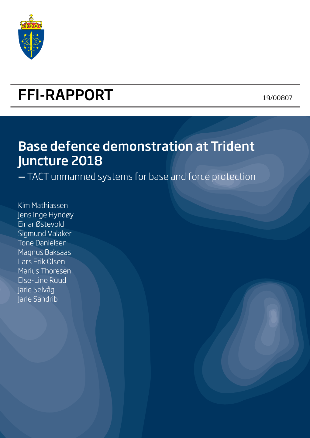 Base Defence Demonstration at Trident Juncture 2018 - TACT Unmanned Systems for Base and Force Protection