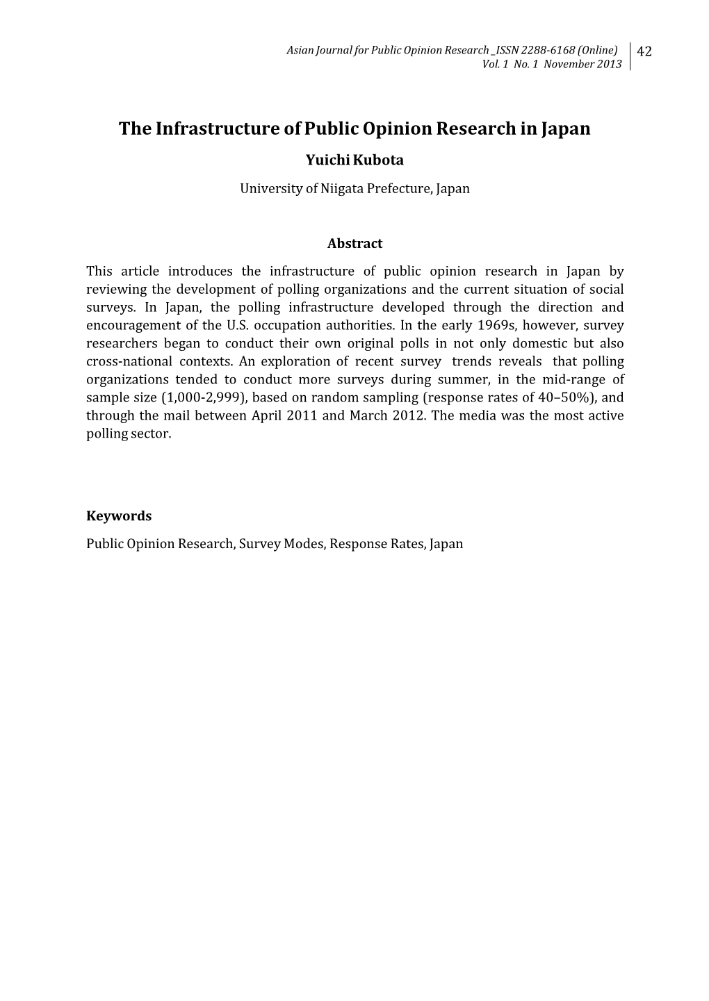 The Infrastructure of Public Opinion Research in Japan Yuichi Kubota University of Niigata Prefecture, Japan