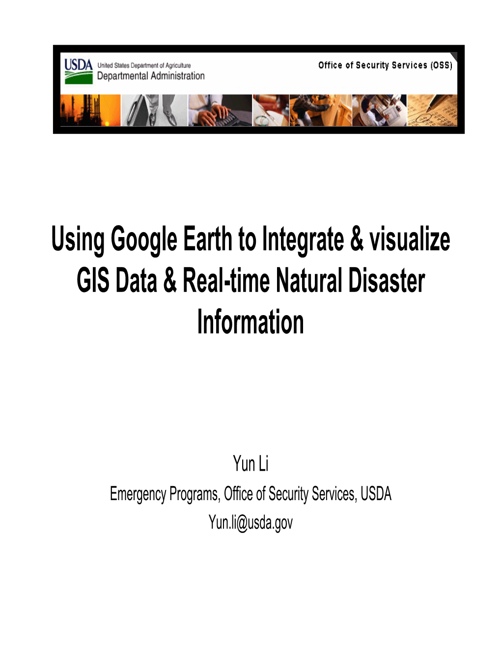 Using GIS Data in Google Earth for 2007 Pre - Hurricane Season