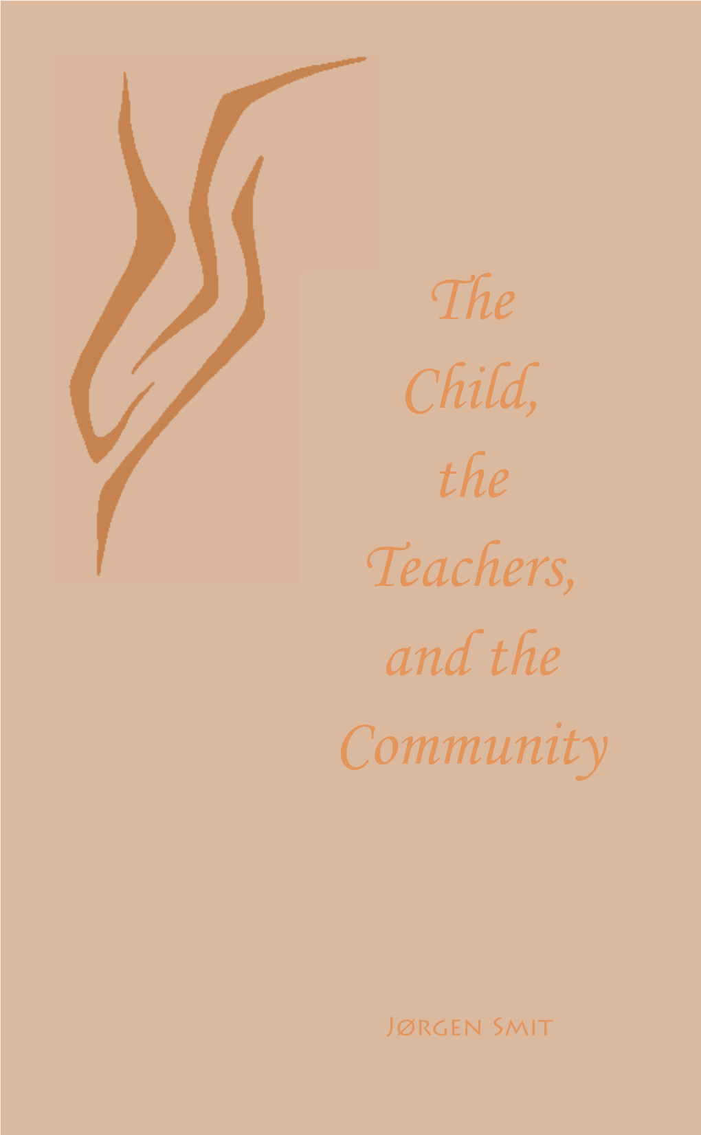 The Child, the Teachers, and the Community