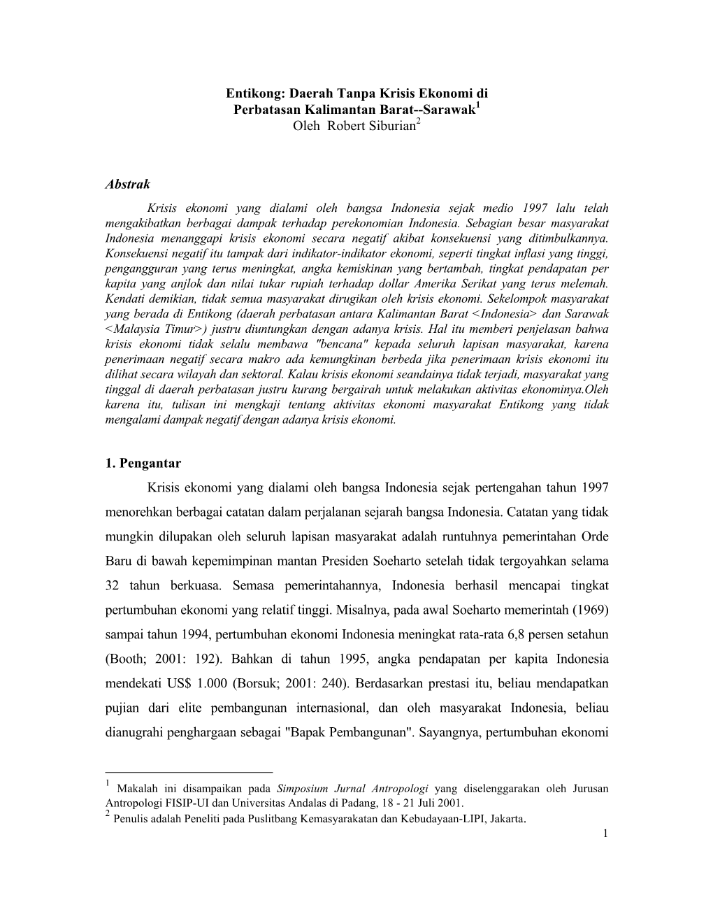 Entikong: Daerah Tanpa Krisis Ekonomi Di Perbatasan Kalimantan Barat--Sarawak1 Oleh Robert Siburian2