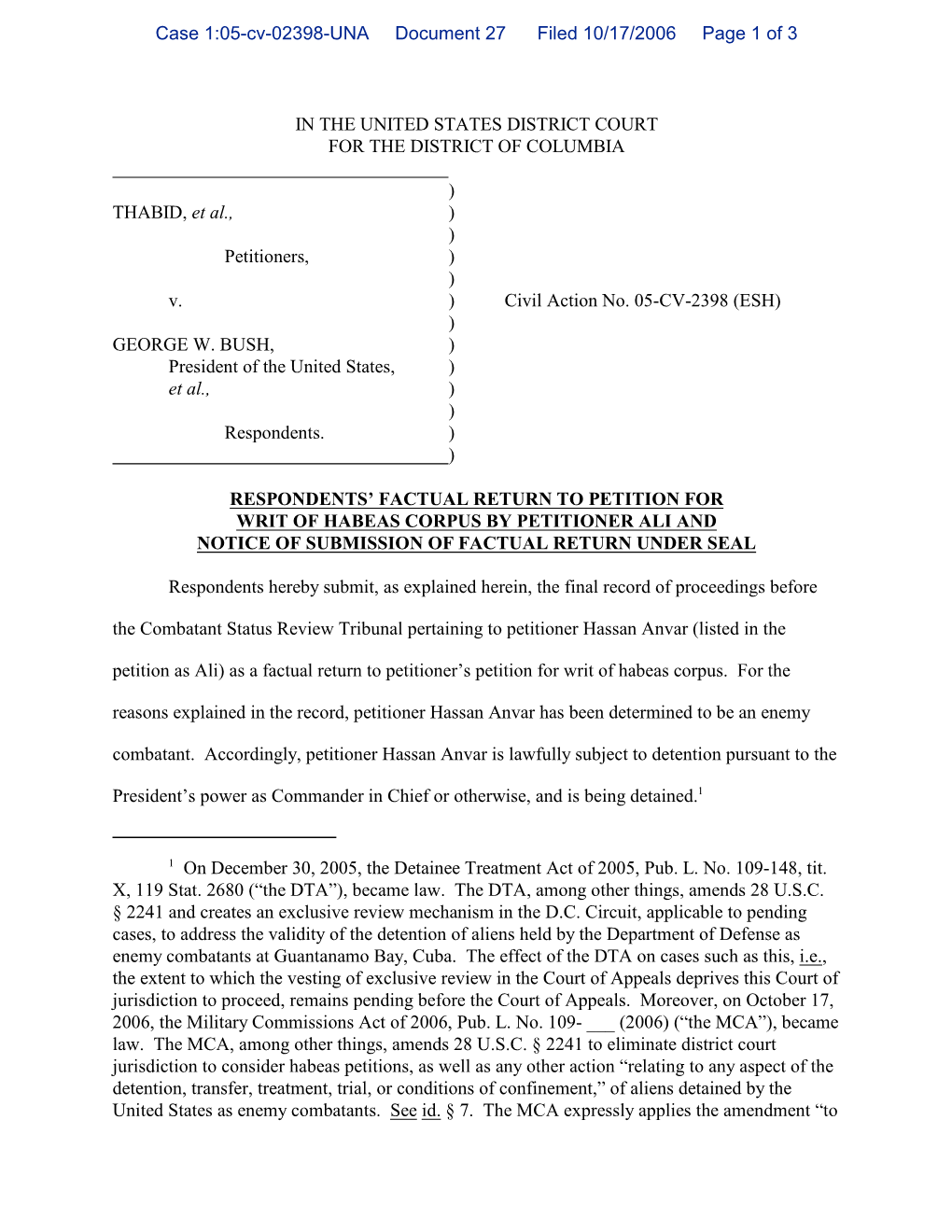 On December 30, 2005, the Detainee Treatment Act of 2005, Pub. L. No. 109-148, Tit. X, 119 Stat. 2680 (“The DTA”), Became Law