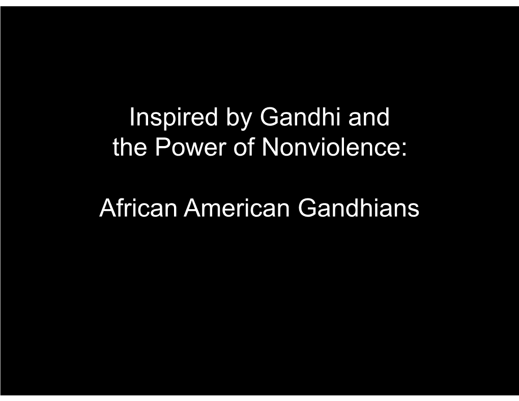 Inspired by Gandhi and the Power of Nonviolence: African American