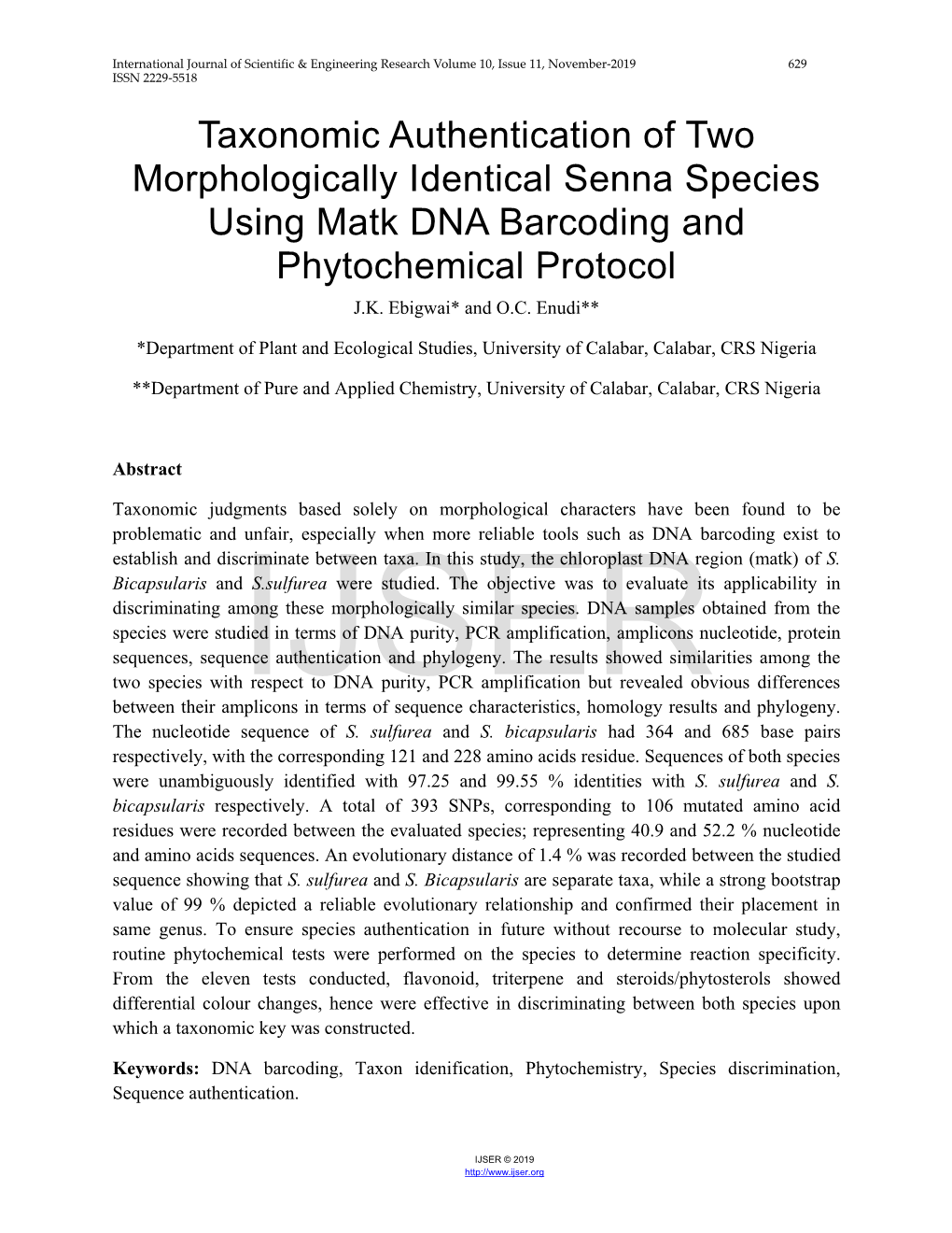 Taxonomic Authentication of Two Morphologically Identical Senna Species Using Matk DNA Barcoding and Phytochemical Protocol J.K